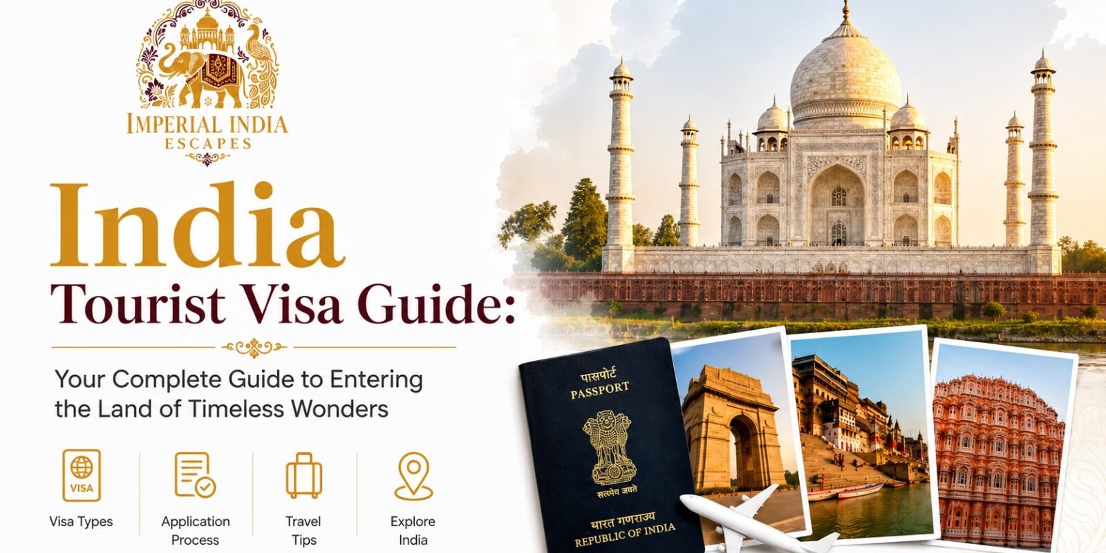India Tourist Visa Guide: Your Complete Guide to Entering the Land of Timeless Wonders