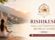 Rishikesh Yoga and Meditation Retreat Guide