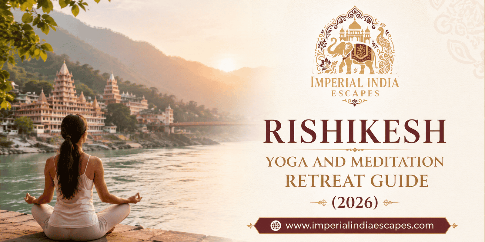 Rishikesh Yoga and Meditation Retreat Guide